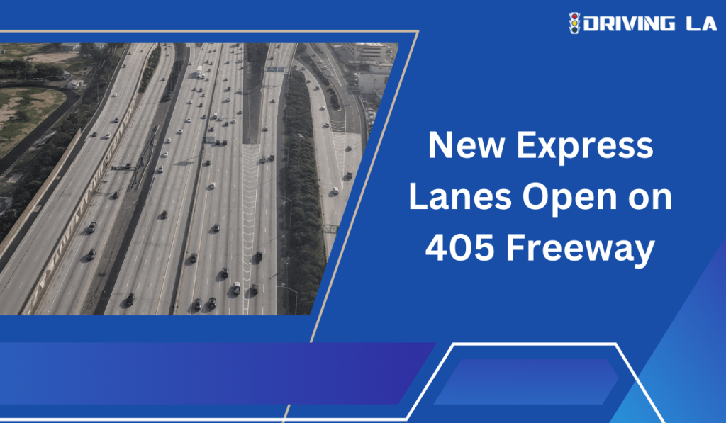 New Express Lanes Open on 405 Freeway